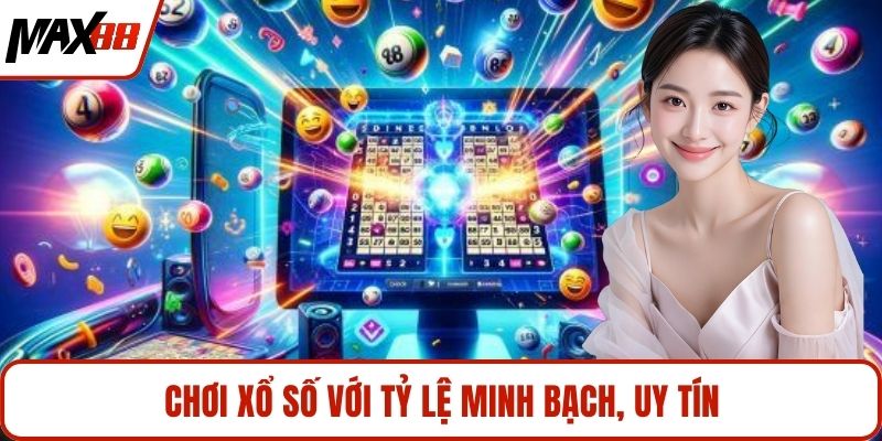 Chơi xổ số với tỷ lệ minh bạch, uy tín