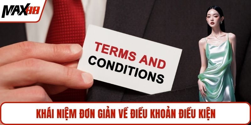 Khái niệm đơn giản về điều khoản điều kiện