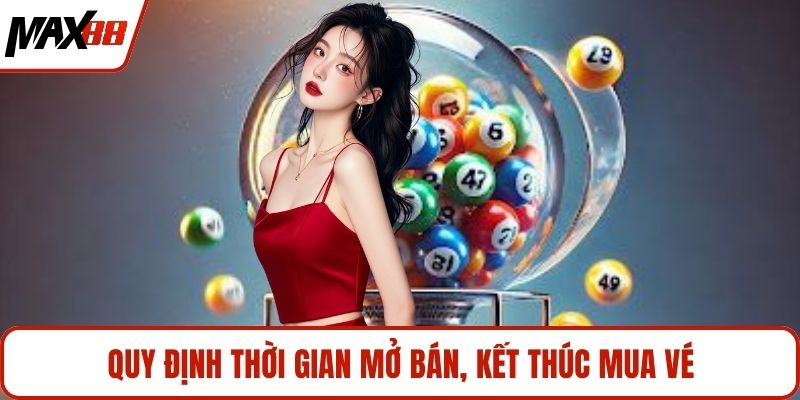 Quy định thời gian mở bán, kết thúc mua vé
