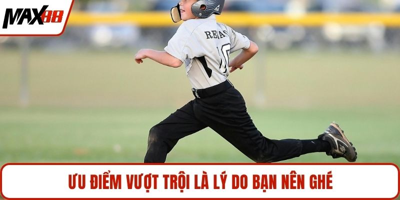 Ưu điểm vượt trội là lý do bạn nên ghé